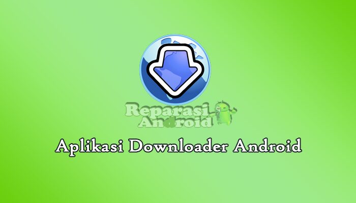 Aplikasi Downloader Android