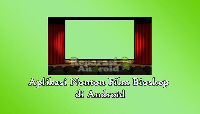 Aplikasi Nonton Film Bioskop pada Android