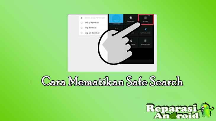 Cara Mematikan Safe Search