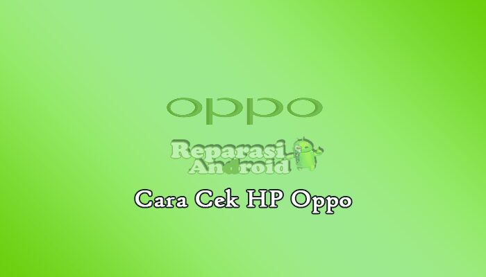 How to Check Oppo HP