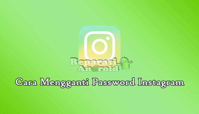 Cara Mengganti Password Instagram