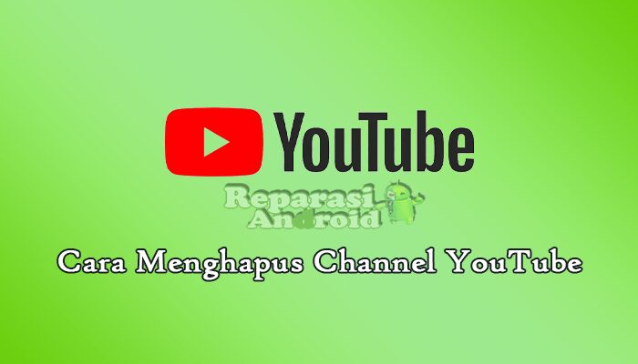 Cara Menghapus Channel YouTube